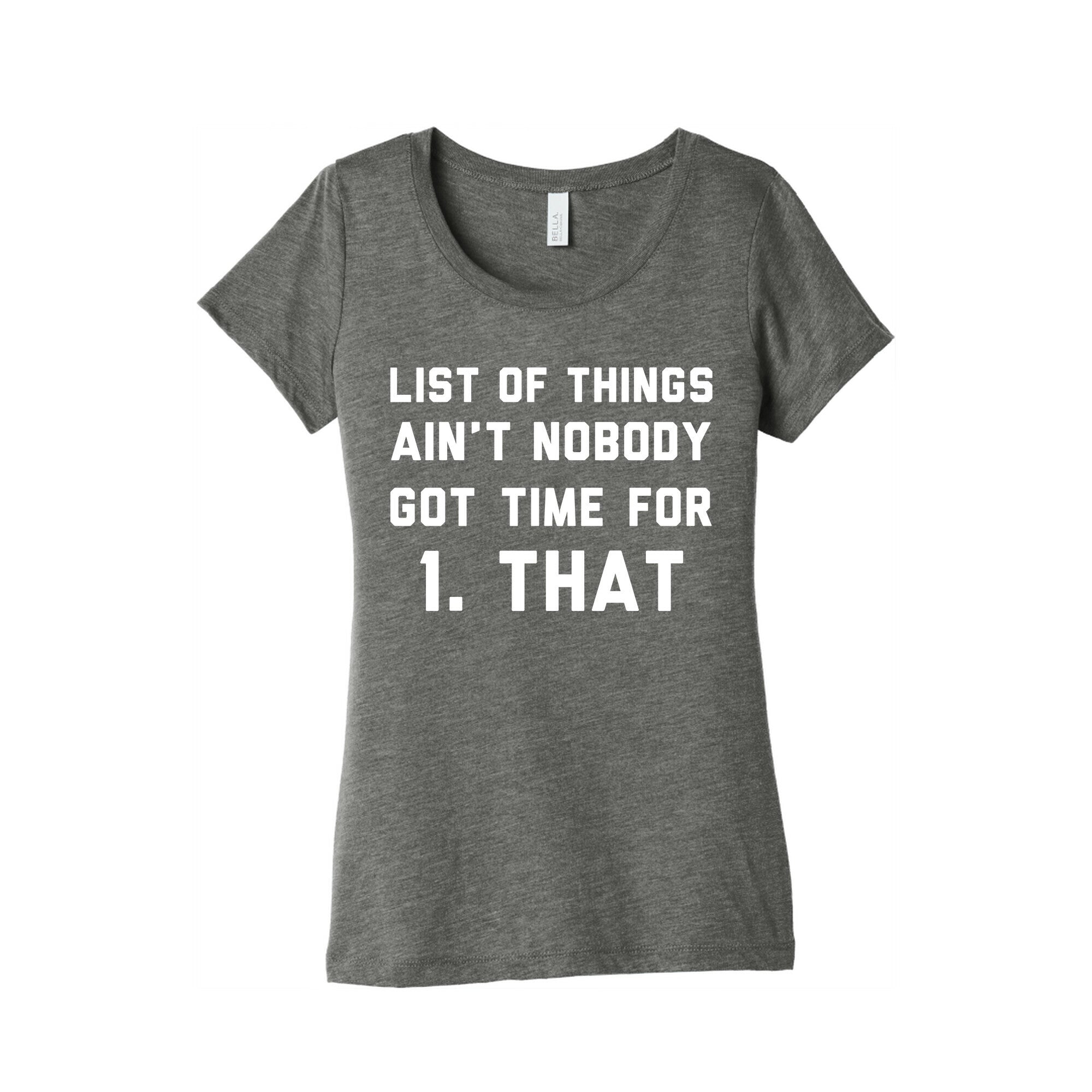 The List of Things Ain't Nobody Got Time For Women's Triblend Tee